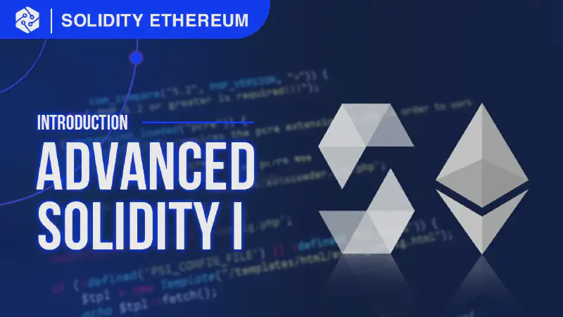 Featured image of post Advanced Solidity 1 - Solidity Introduction to EVM